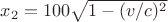 $x_2=100\sqrt{1-(v/c)^2}$