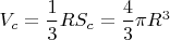 $ V_c = \dfrac{1}{3}RS_c = \dfrac{4}{3}\pi R^3$