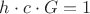$h \cdot c \cdot G=1$