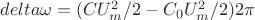$delta\omega=(CU_m^2/2-C_0U_m^2/2)2\pi$
