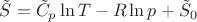 $\[\tilde S = {{\tilde C}_p}\ln T - R\ln p + {{\tilde S}_0}\]$