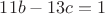 $11b-13c=1$