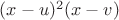 $(x-u)^2(x-v)$