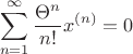 $$\sum\limits_{n=1}^\infty \frac{\Theta^n}{n!}x^{(n)} = 0$$