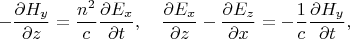$$
-\frac{\partial H_y}{\partial z}=\frac{n^2}c\frac{\partial E_x}{\partial t},\quad
\frac{\partial E_x}{\partial z}-\frac{\partial E_z}{\partial x}=
-\frac1c\frac{\partial H_y}{\partial t},
$$