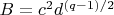 $B = c^2 d^{(q-1)/2}$