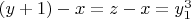 $(y +1)-x =z-x = y_1^3$