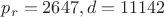 $p_r=2647, d=11142$