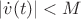 $|\dot{v}(t)| < M$