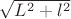 $\sqrt {L^2+l^2}$