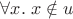 $\forall x.\; x\notin u$
