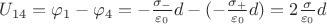 $U_{14} = \varphi_1 - \varphi_4 = -\frac{\sigma_-}{\varepsilon_0}d - (-\frac{\sigma_+}{\varepsilon_0}d) = 2\frac{\sigma}{\varepsilon_0}d$