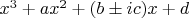 $x^3+ax^2+(b\pm ic)x+d$