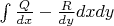 $\int {\frac Q {dx}} - {\frac R {dy}}dxdy$