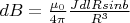 $dB={\frac {\mu_0} {4\pi}}{\frac{J{dl}Rsinb}{R^3}}$