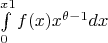 $\int\limits_{0}^{x1} f(x)x^{\theta -1}  dx$