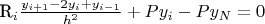 R_i\frac {y_{i+1}-2y_i+y_{i-1}} {h^2}+Py_i-Py_N=0