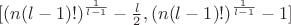 $[(n(l-1)!)^{\frac 1{l-1}}-\frac l2, (n(l-1)!)^{\frac 1{l-1}}-1]$