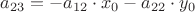 $a_{23} = -a_{12}\cdot x_0-a_{22}\cdot y_0$
