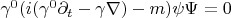 $\gamma^0(i(\gamma^0\partial_t-\gamma\nabla)-m)\psi\Psi=0$