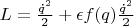 $L=\frac{{\dot q}^2}{2}+\epsilon f(q) \frac{{\dot q}^2}{2}$
