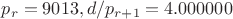 $p_r=9013, d/p_{r+1}=4.000000$