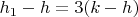 $h_1-h=3(k-h)$