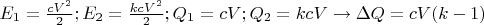 $E_{1}= \frac{cV^2}{2}; E_{2}=\frac{kcV^2}{2}; Q_{1}=cV ; Q_{2}=kcV \to \Delta Q =cV(k-1)$