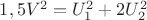 $1,5V^2=U^2_1+2U^2_2$