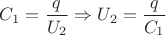 ${C}_{1}=\dfrac{q}{{U}_{2}}\Rightarrow{U}_{2}=\dfrac{q}{{C}_{1}}$
