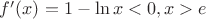 $f'(x)=1-\ln x<0,x>e$