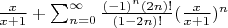 $\frac{x}{x+1} + \sum_{n=0}^\infty{\frac{(-1)^n(2n)!}{(1-2n)!}{(\frac{x}{x+1})^n}}$