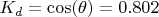 $K_{d}=\cos(\theta)=0.802$