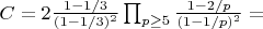 $C=2 \frac{1-1/3}{(1-1/3)^2} \prod_{p \geq 5} {\frac{1-2/p}{(1-1/p)^2}}=$