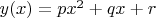 $y(x)=px^2+qx+r$