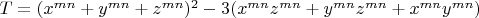 $T=(x^{m n}+y^{m n}+z^{m n})^2-3 (x^{m n} z^{m n}+y^{m n} z^{m n}+x^{m n} y^{m n})$