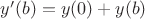 $y'(b)=y(0)+y(b)$