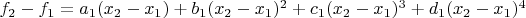 $f_2-f_1=a_1(x_2-x_1)+b_1(x_2-x_1)^2+c_1(x_2-x_1)^3+d_1(x_2-x_1)^4$
