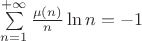 $\sum\limits_{n=1}^{+\infty}\frac{\mu(n)}{n}\ln n=-1$