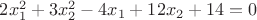 $2x_1^2+3x_2^2-4x_1+12x_2+14=0$