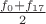 $\frac{f_0+f_{17}}{2}$