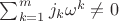 $\sum_{k=1}^m j_k\omega^k\ne 0$