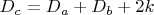 ${D_c= D_a + D_b +2k}$