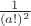 $\frac 1 {(a!)^2}$