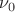 $\nu _{0}$