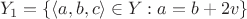 $$
Y_1 = \{ \langle a,b,c \rangle \in Y : a = b + 2v \}
$$