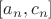 $[a_n, c_n]$