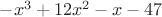 $-x^3+12 x^2-x-47$