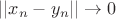 $||x_n-y_n||\to 0$