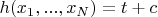 $h(x_1,...,x_N)=t+c$